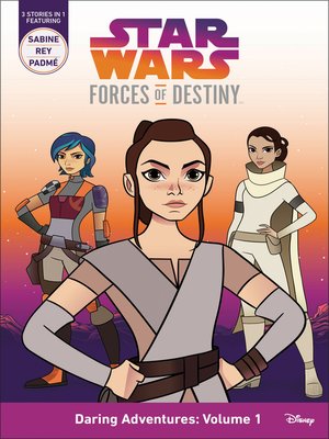 cover image of Star Wars Forces of Destiny: Daring Adventures, Volume 1